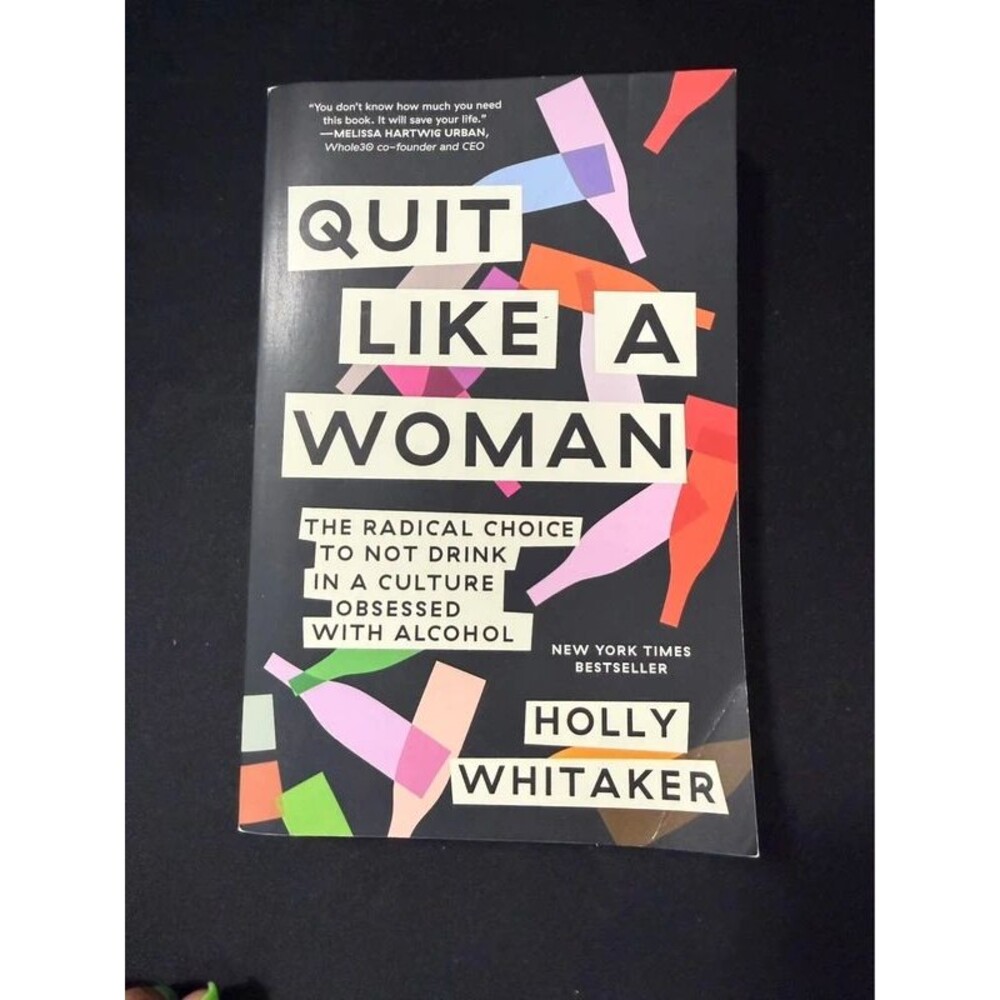 Quit Like a Woman by Holly Whitaker Paperback Book Sobriety Recovery Nonfiction